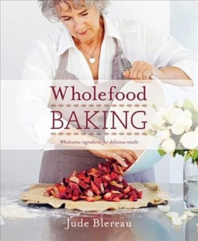 Wholefood Baking av Jude Blereau
