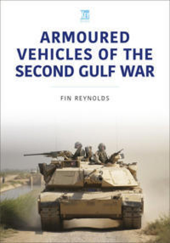 Armoured Vehicles of the Iraq War