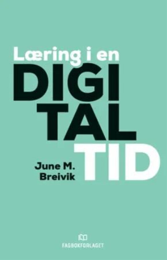 Læring i en digital tid av June M. Breivik
