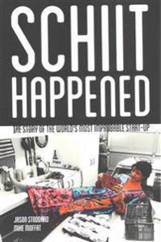 Schiit Happened: The Story of the World's Most Improbable Start-Up