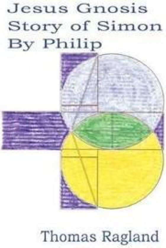 Jesus Gnosis Story of Simon by Philip