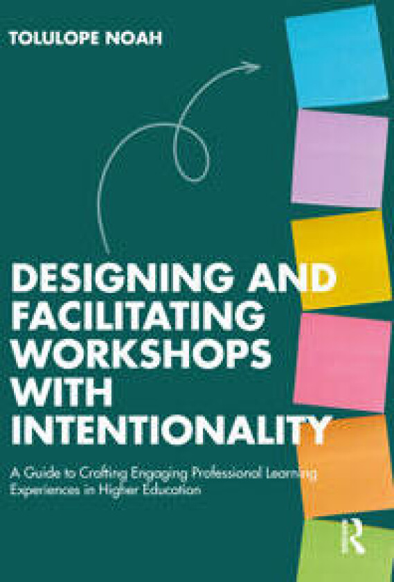 Designing and Facilitating Workshops with Intentionality