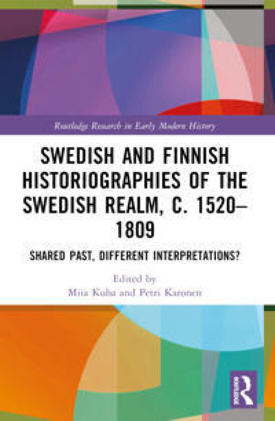 Swedish and Finnish Historiographies of the Swedish Realm, c. 1520–1809