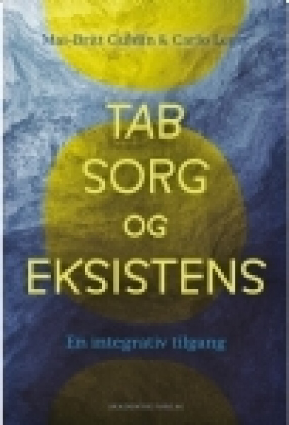 Tab, sorg og eksistens | Mai-Britt Guldin Carlo Leget | Språk: Dansk