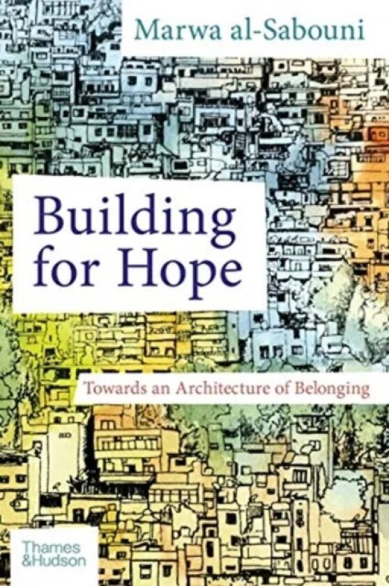 Building for Hope av Marwa al-Sabouni