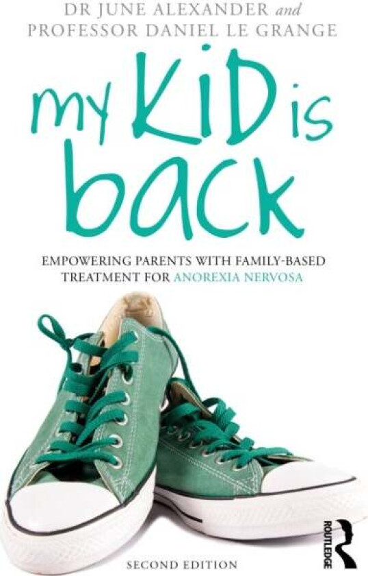My Kid is Back av June (writer editor newspaper columnist Australia) Alexander, Daniel (FAED Benioff UCSF Prof. in Children's Health Dept. of Psy