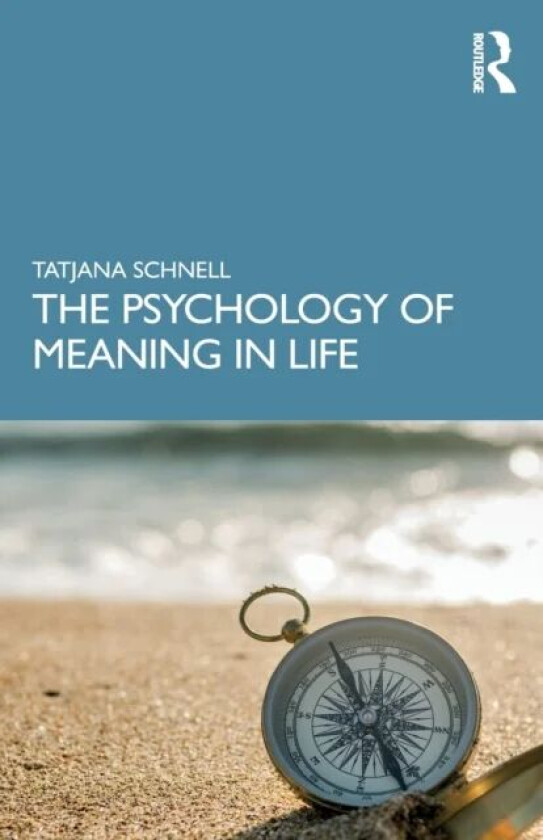 The Psychology of Meaning in Life av Tatjana Schnell