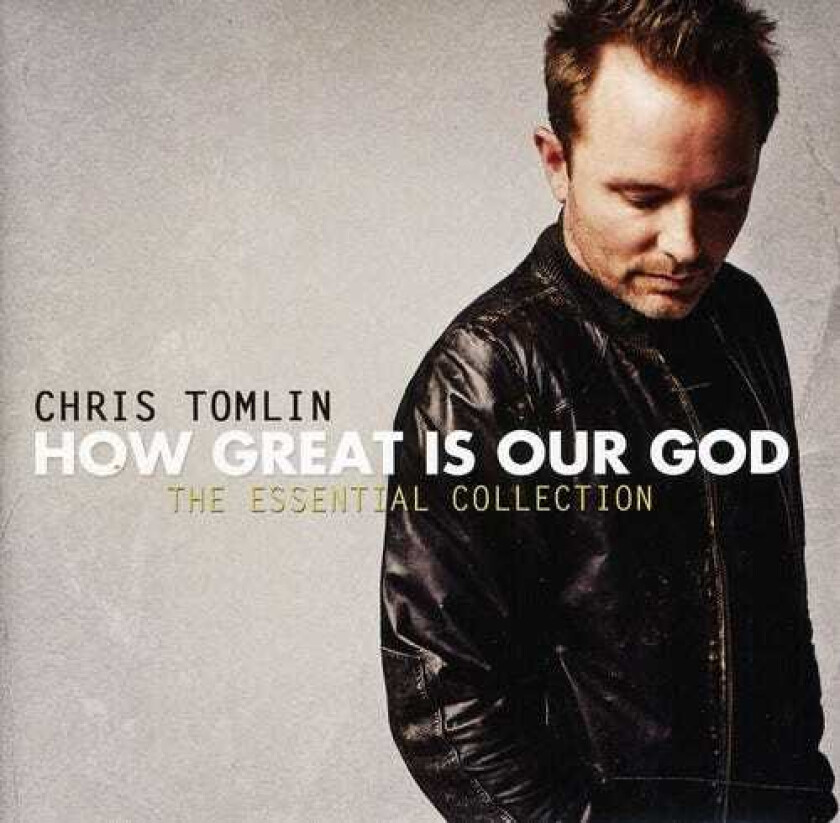 Chris Tomlin How Great Is Our God: The Essential Collection CD