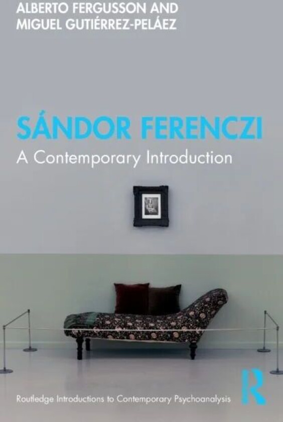 Sandor Ferenczi av Alberto Fergusson, Miguel Gutierrez-Pelaez