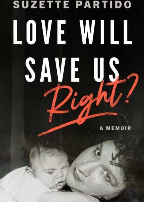 Love Will Save Us, Right?