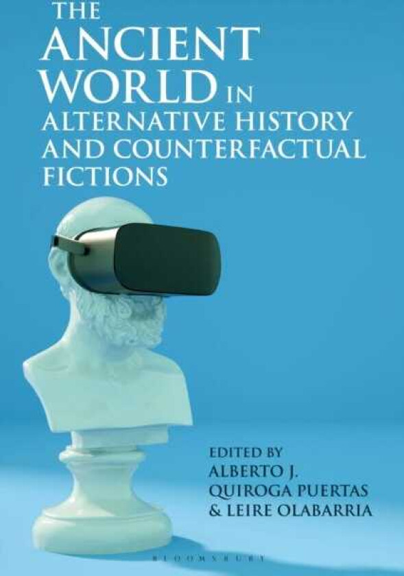 The Ancient World in Alternative History and Counterfactual Fictions