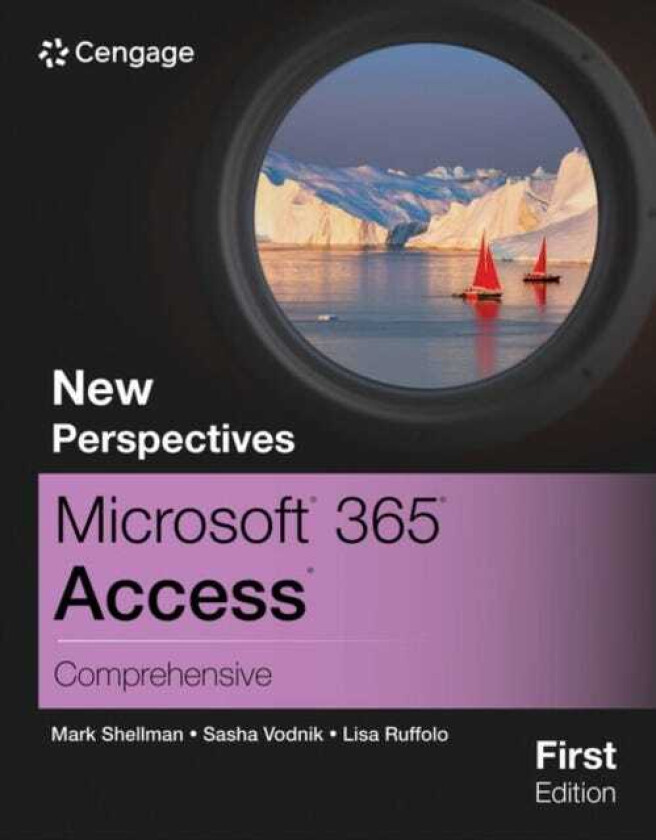 New Perspectives Microsoft? 365? Access? Comprehensive, First Edition