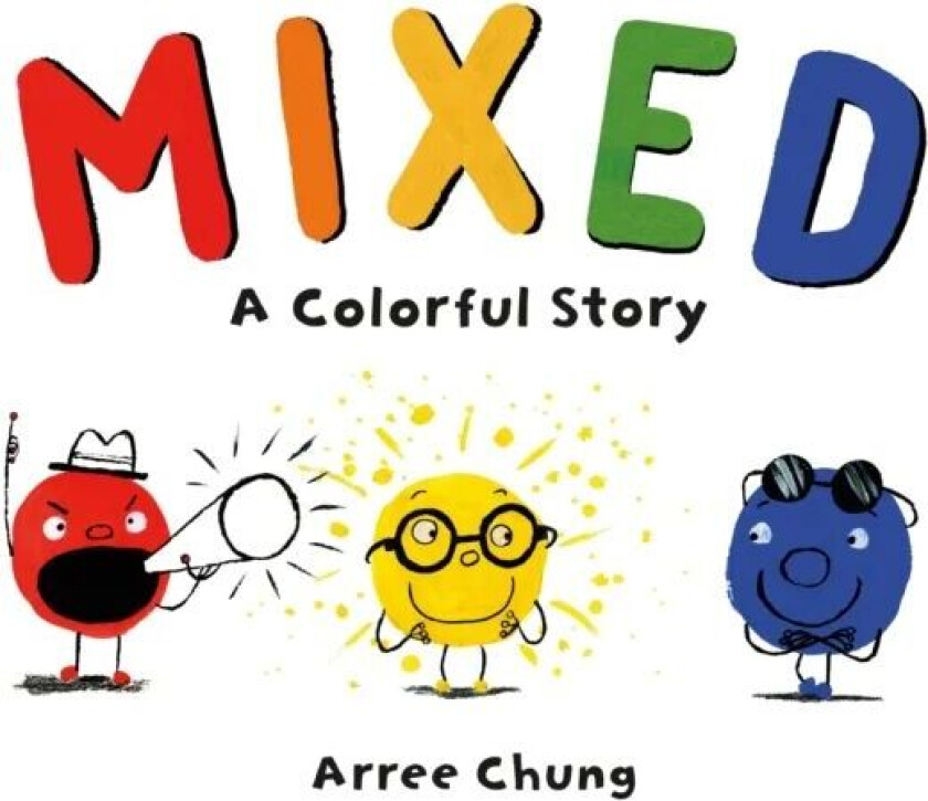Mixed: A Colorful Story av Arree Chung