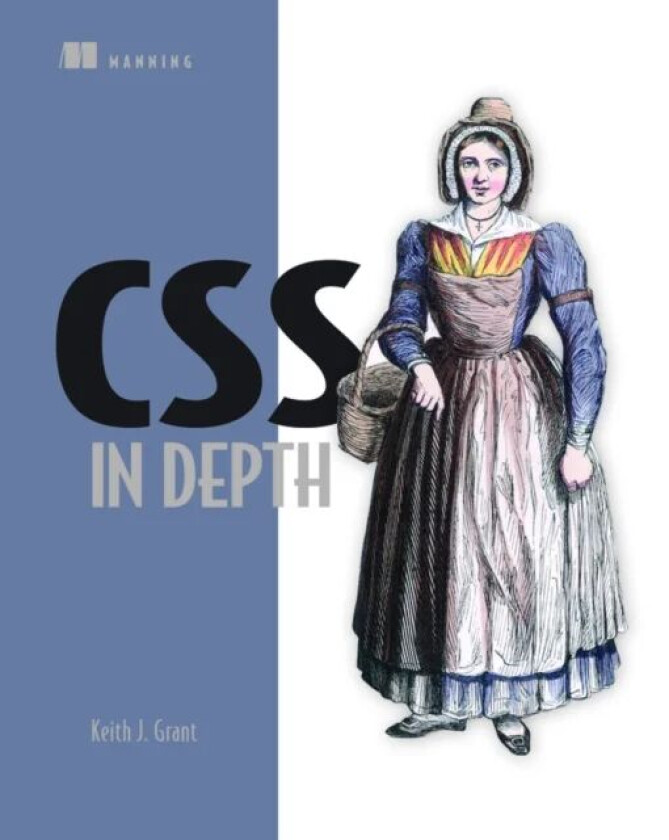 CSS in Depth av Keith J Grant