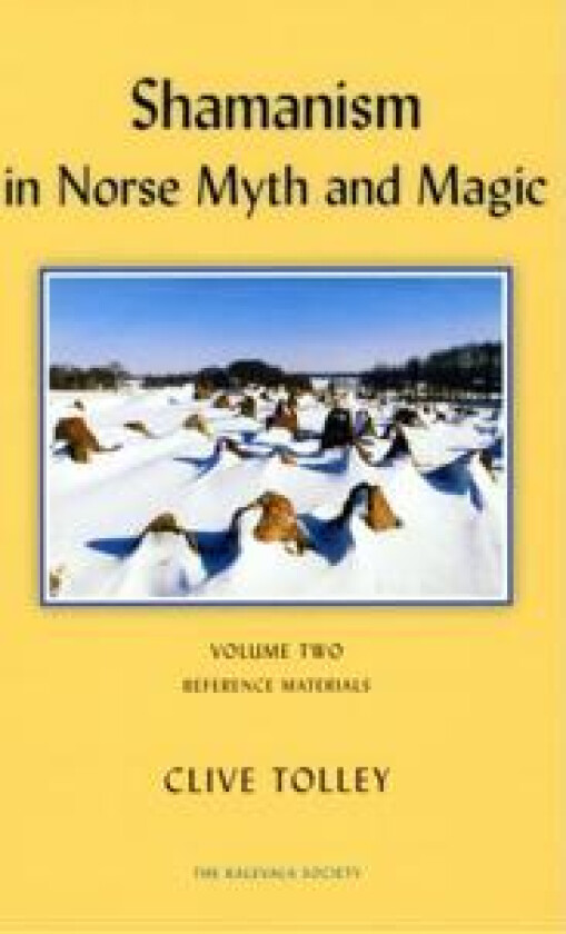 Shamanism in Norse Myth and Magic II. Reference Materials