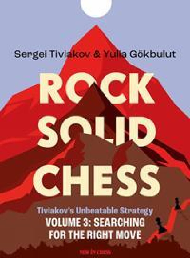 Rock Solid Chess - Volume 3: Tiviakov's Unbeatable Strategies