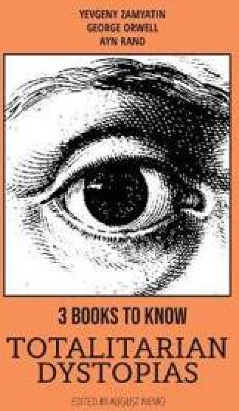 3 books to know - Totalitarian dystopias