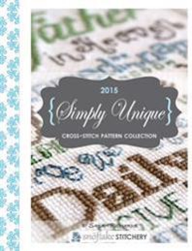 Simply Unique Cross-Stitch: 2015 Cross-Stitch Collection