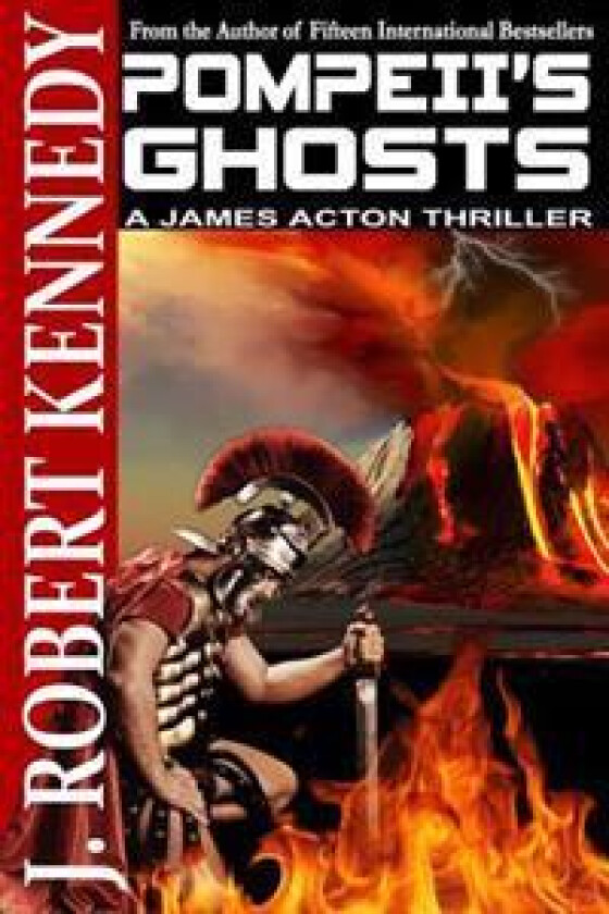 Pompeii's Ghosts: A James Acton Thriller Book #9