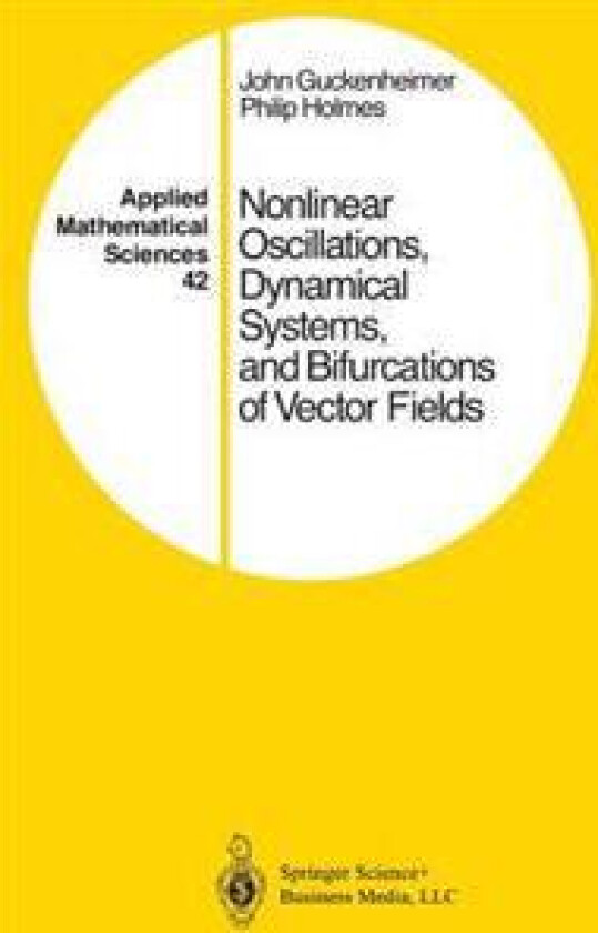 Nonlinear Oscillations, Dynamical Systems, and Bifurcations of Vector Fields