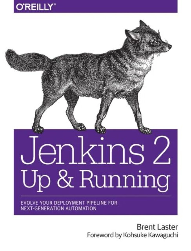 Jenkins 2 - Up and Running av Brent Laster