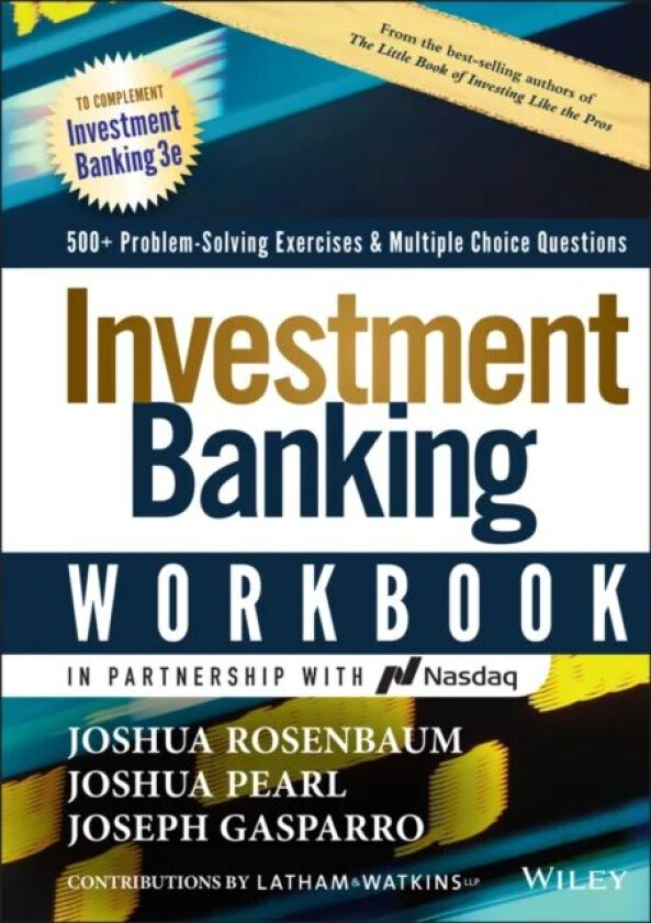 Investment Banking Workbook av Joshua Rosenbaum, Joshua Pearl, Joseph Gasparro