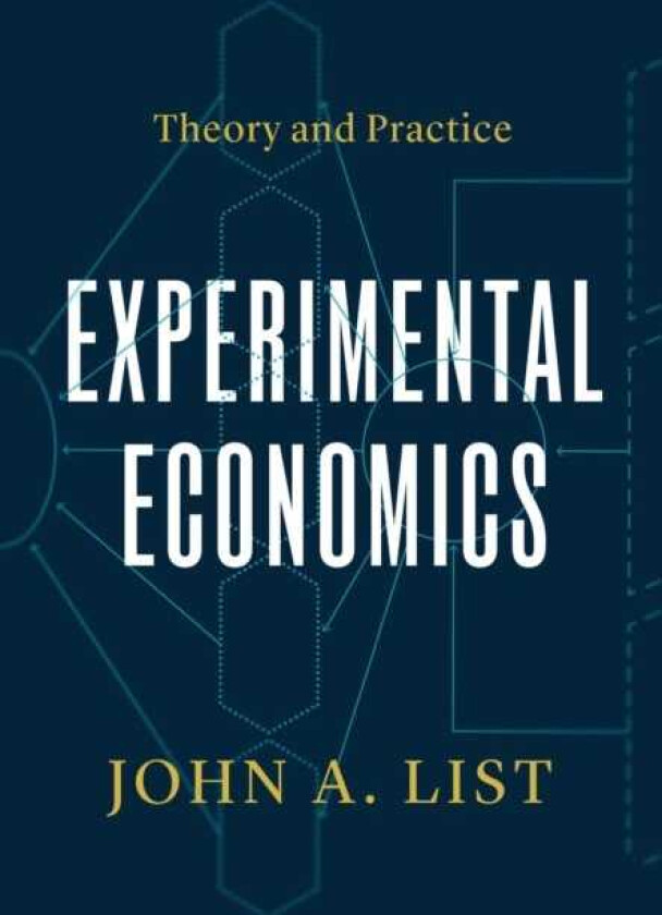 Experimental Economics Theory and Practice