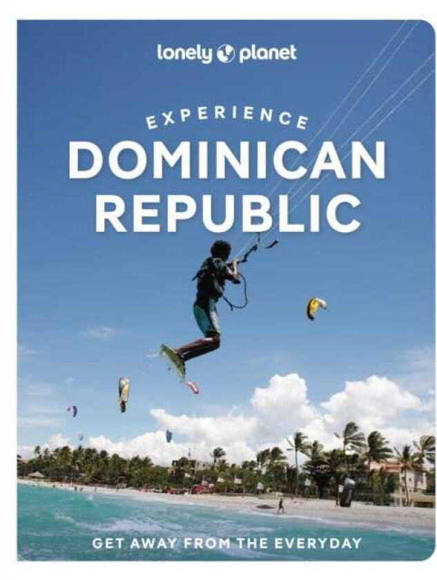Lonely Planet Experience Dominican Republic