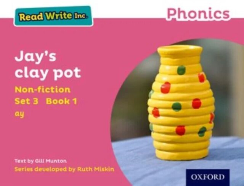 Read Write Inc. Phonics: Jay's Clay Pot (Pink Set 3 Non-fiction 1) av Gill Munton
