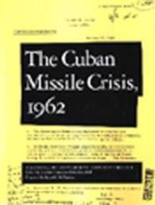 The Cuban Missile Crisis, 1962