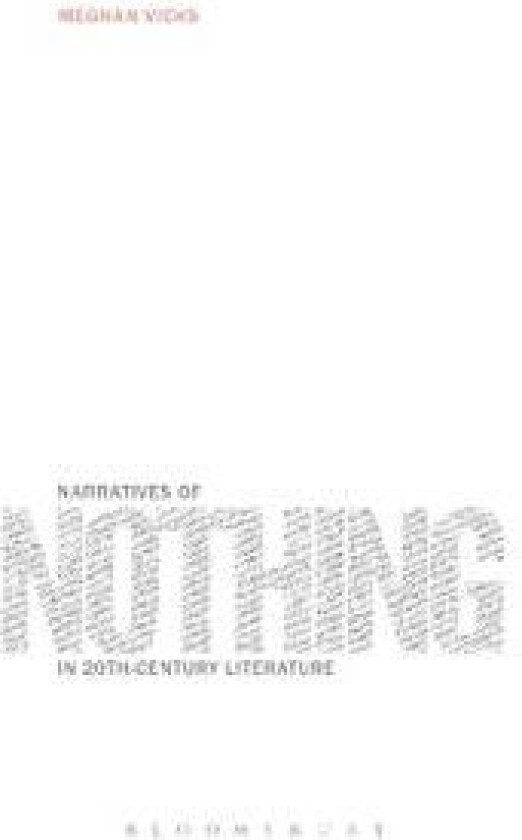 Narratives of Nothing in 20th-Century Literature
