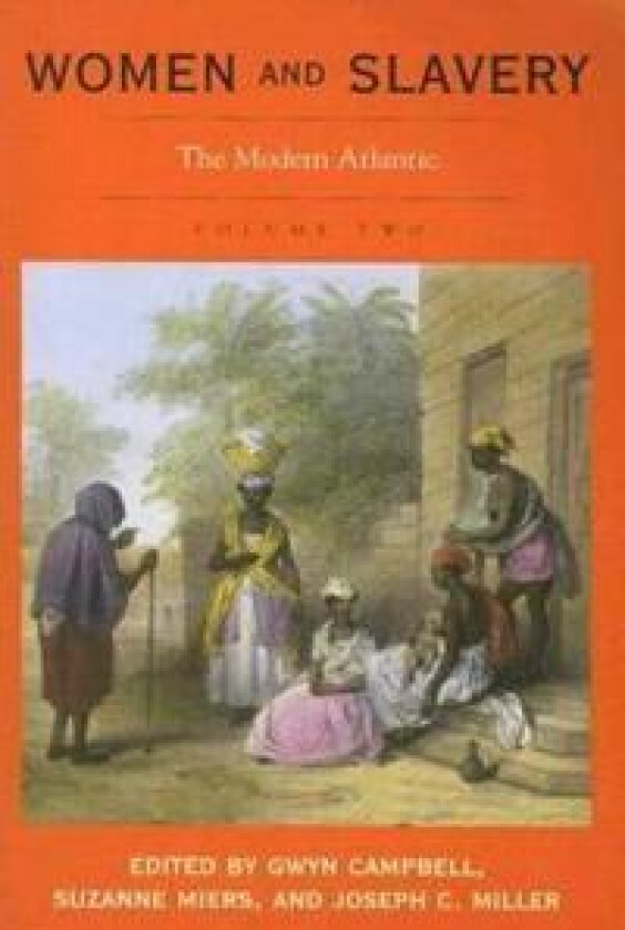 Women and Slavery, Volume Two