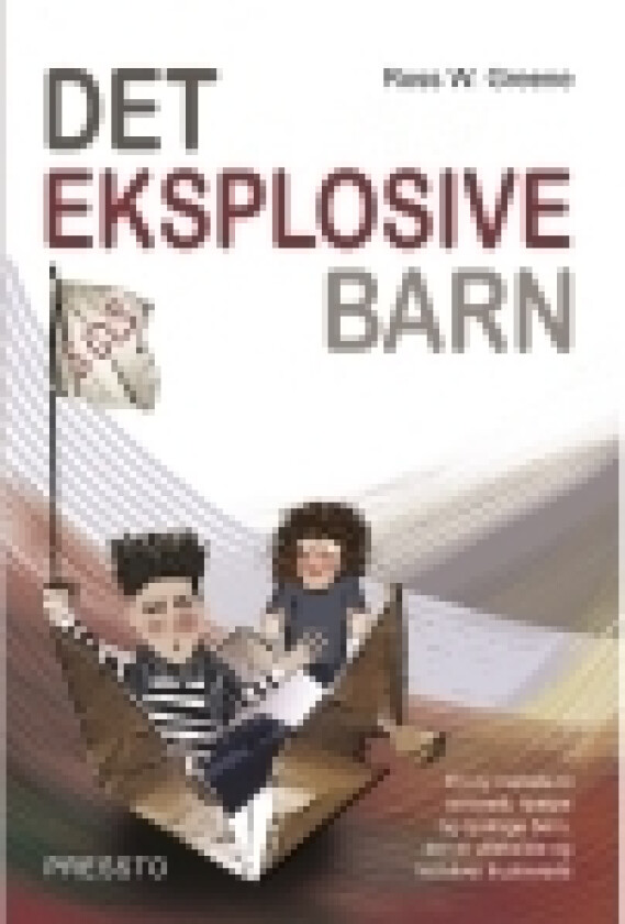 Det eksplosive barn | Ross W. Greene | Språk: Dansk