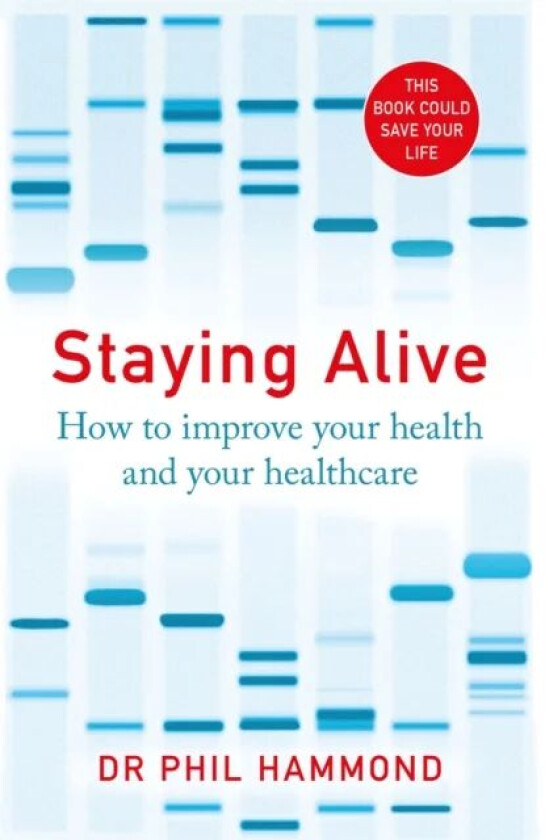 Staying Alive av Dr Phil Hammond