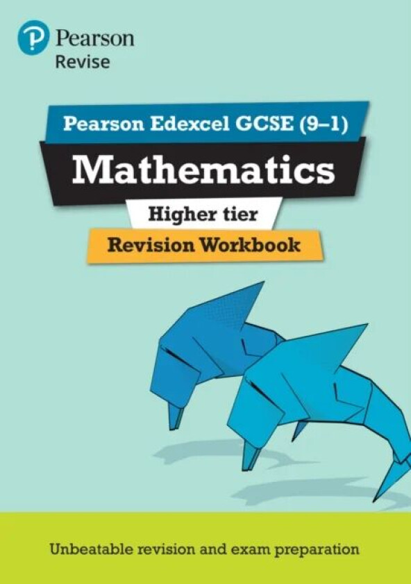 Pearson REVISE Edexcel GCSE Maths Higher Revision Workbook - 2023 and 2024 exams av Navtej Marwaha