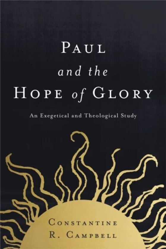 Paul and the Hope of Glory av Constantine R. Campbell