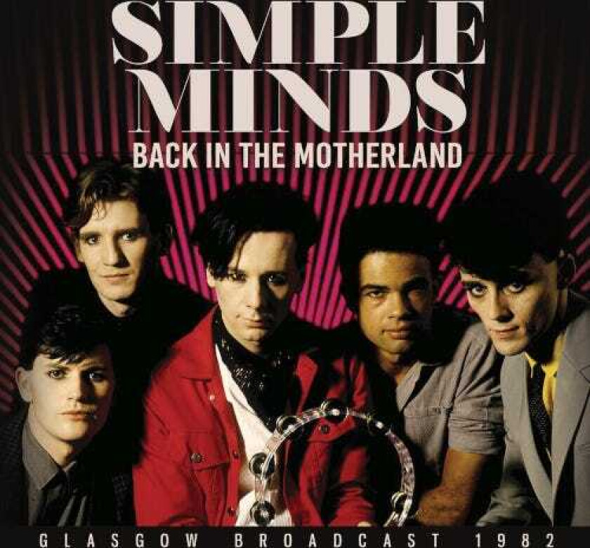 Simple Minds Back in the Motherland Glasgow Broadcast 1982 CD