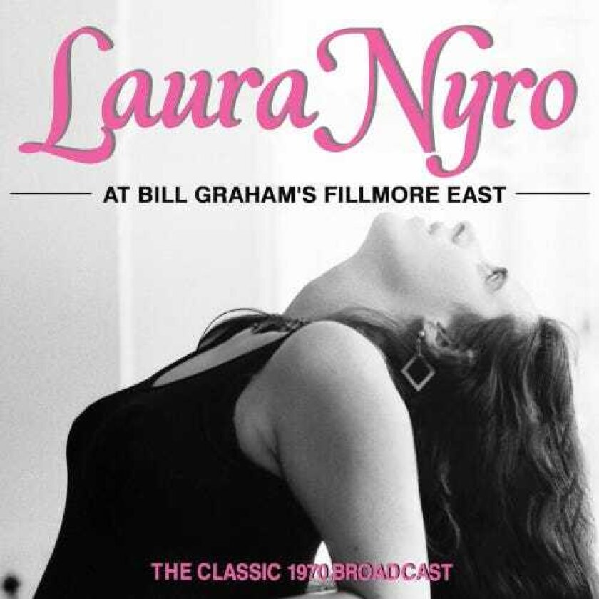 Laura Nyro At Bill Graham's Fillmore East The Classic 1970 Broadcast CD