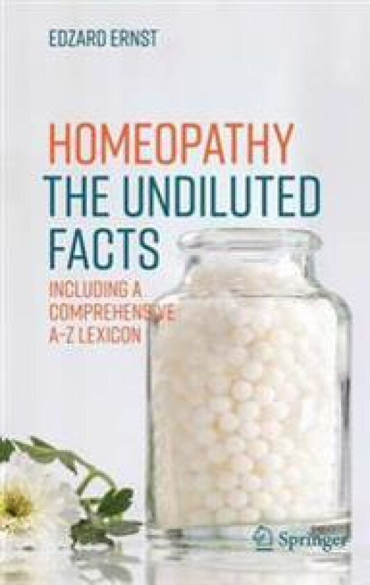 Homeopathy - The Undiluted Facts