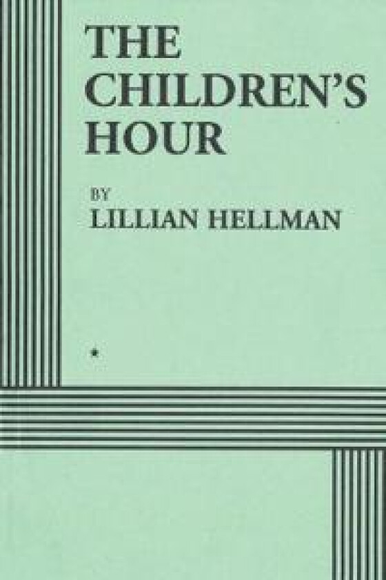The Children's Hour (Acting Edition)
