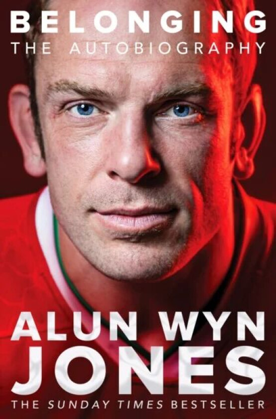 Belonging: The Autobiography av Alun Wyn Jones