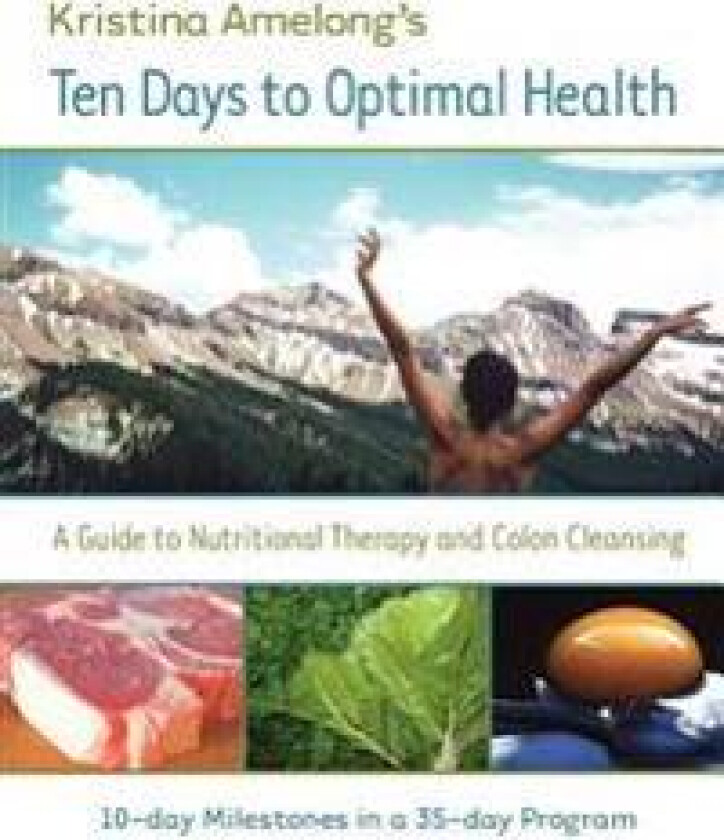 Ten Days to Optimal Health