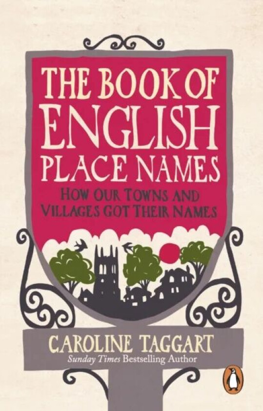 The Book of English Place Names av Caroline Taggart
