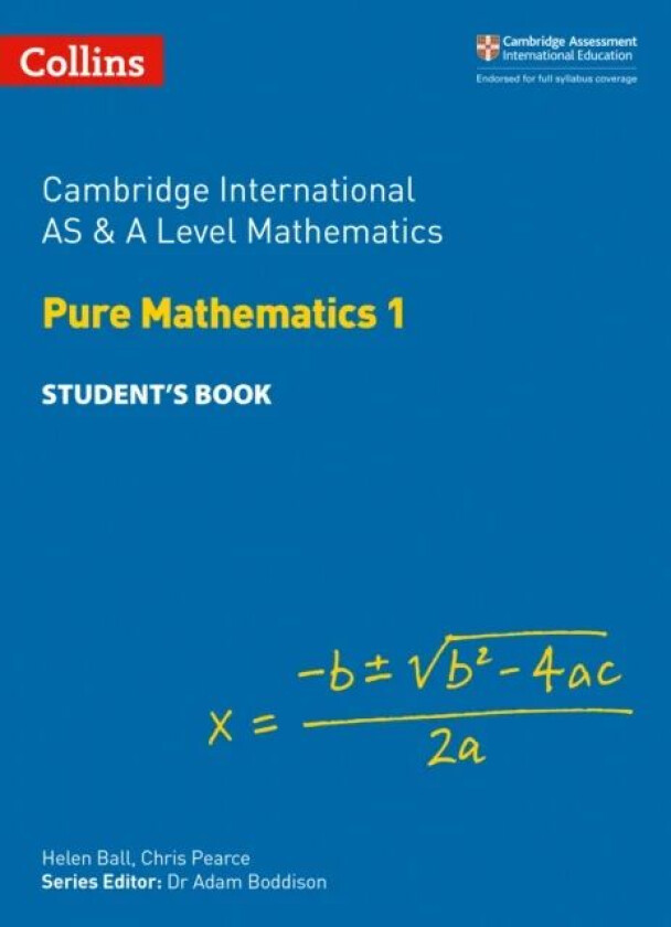 Cambridge International AS & A Level Mathematics Pure Mathematics 1 Student's Book av Helen Ball, Chris Pearce
