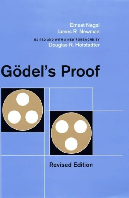 Goedel's Proof av Ernest Nagel, James R. Newman