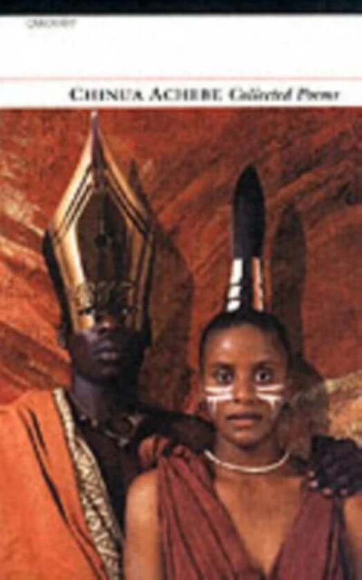Collected Poems: Chinua Achebe av Chinua Achebe