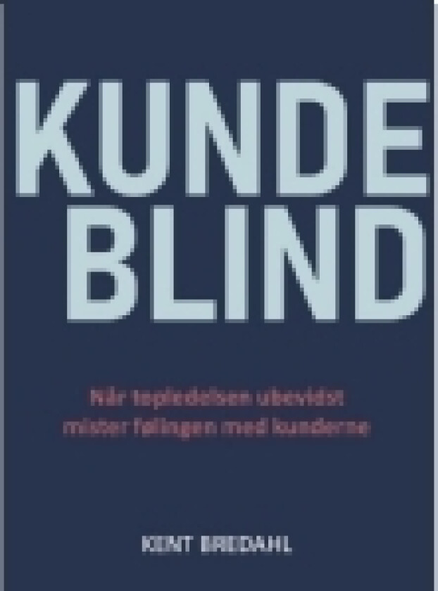 KUNDEBLIND | Kent Bredahl | Språk: Dansk