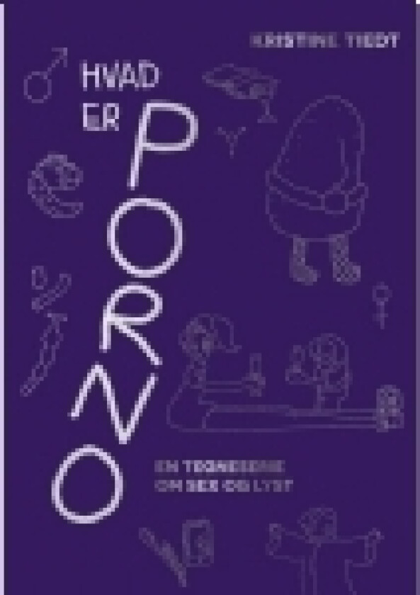 Hvad er porno? En tegneserie om sex og lyst | Kristine Tiedt | Språk: Dansk