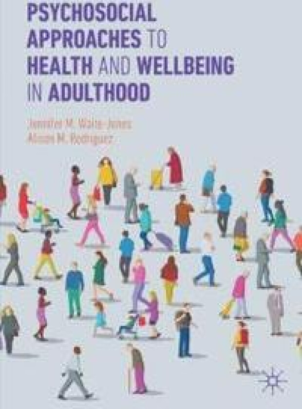 Psychosocial Approaches to Health and Wellbeing in Adulthood