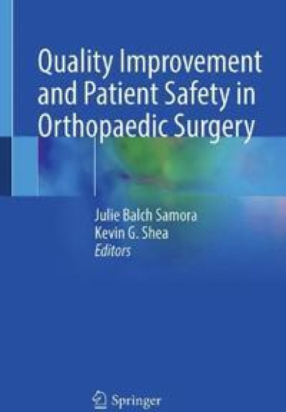 Quality Improvement and Patient Safety in Orthopaedic Surgery